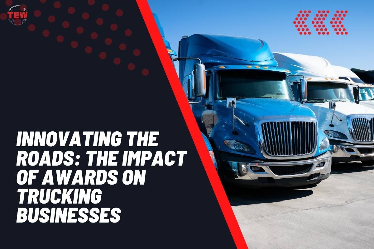 Innovating the Roads: The Impact of Awards on Trucking Businesses
