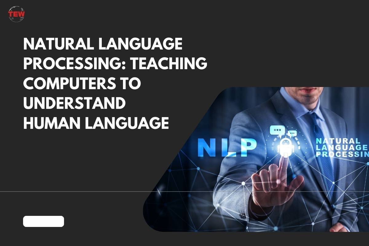 Natural Language Processing: Teaching Computers to Understand Human Language