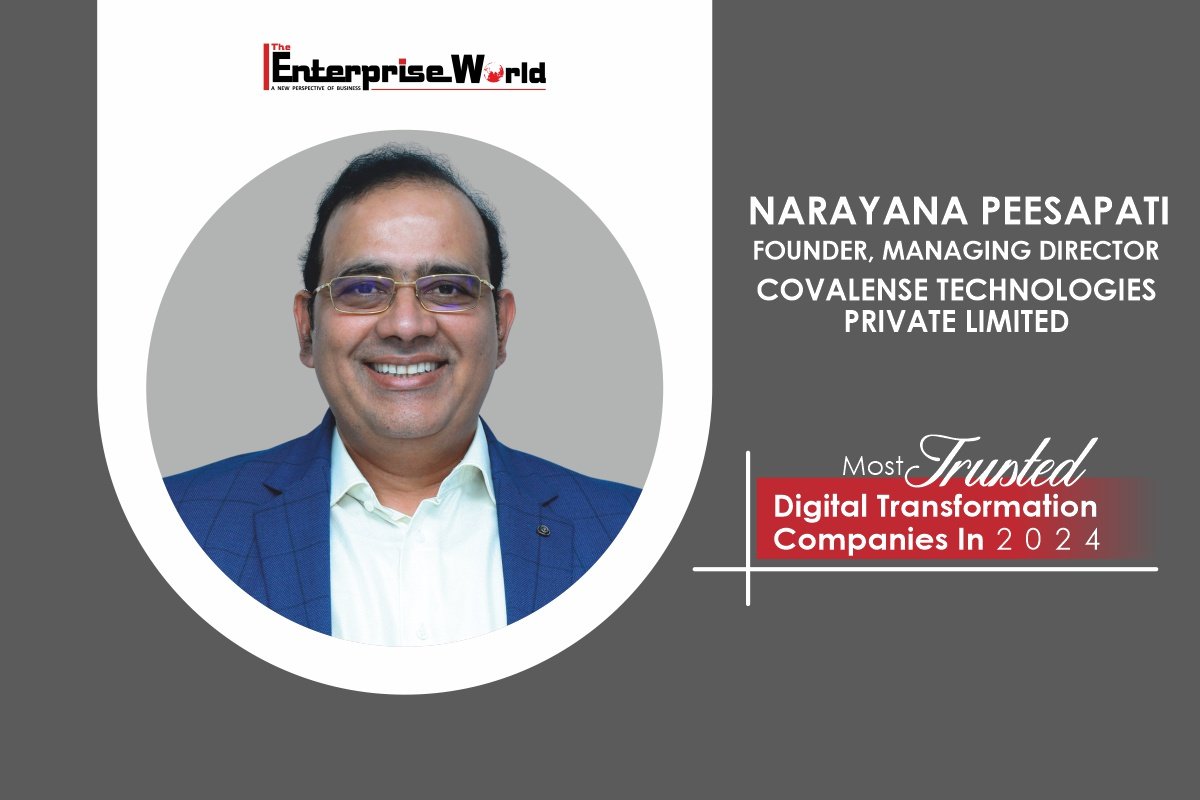 Covalense Global | Narayana Peesapati: Transforming Industries | The Enterprise World