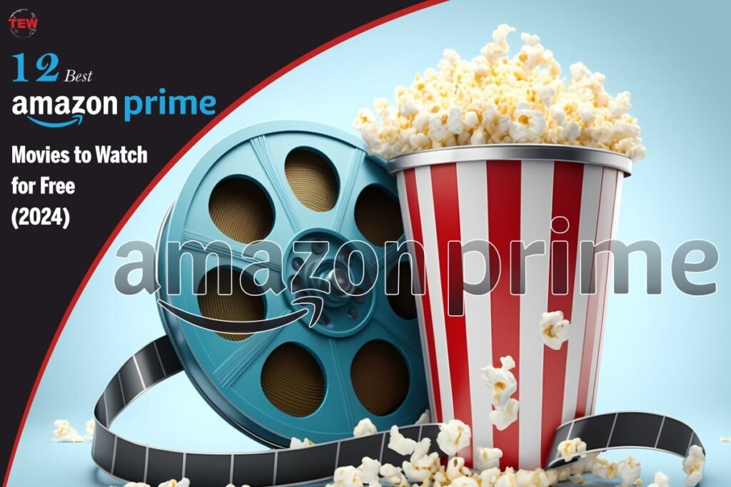 12 Best Amazon Prime Movies to Watch for Free in 2024 | The Enterprise World