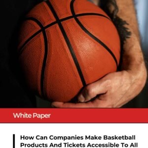 How Can Companies Make Basketball Products and Tickets Accessible to All Consumers, Regardless of Their Socio-economic Status?