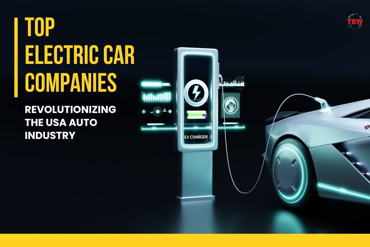 Top Electric Car Companies Revolutionizing the USA Auto Industry