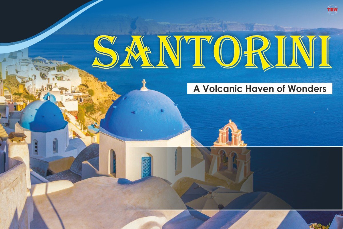 Santorini: A Volcanic Haven of Wonders