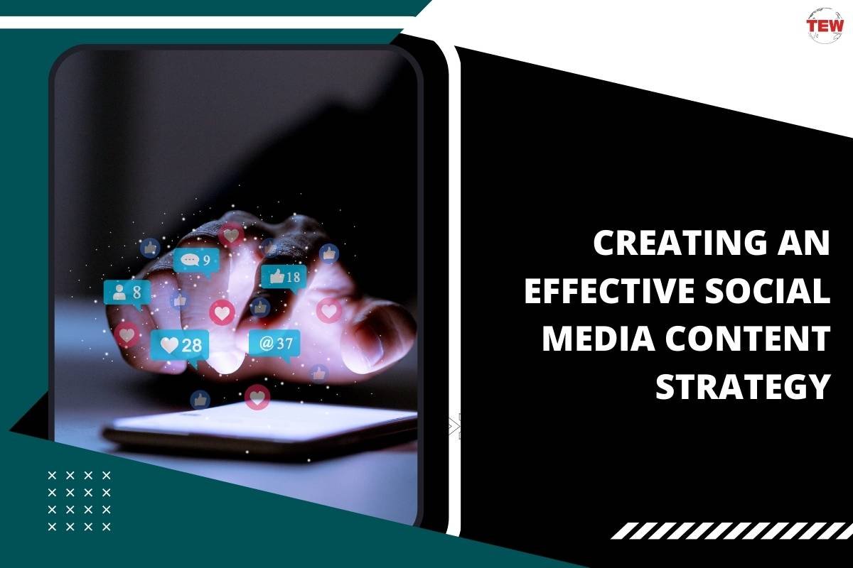 7 Effective Steps to Create Social Media Content Strategy | The Enterprise World
