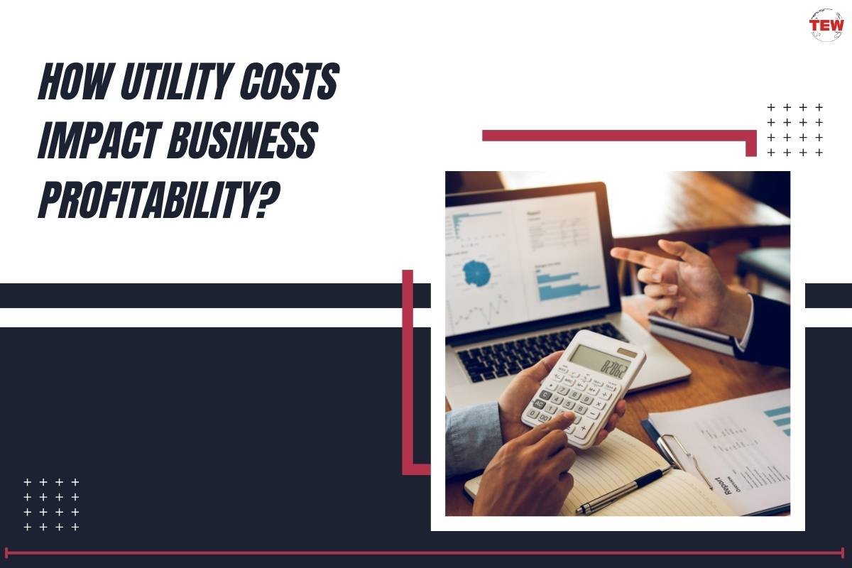 How Utility Costs Impact Business Profitability?