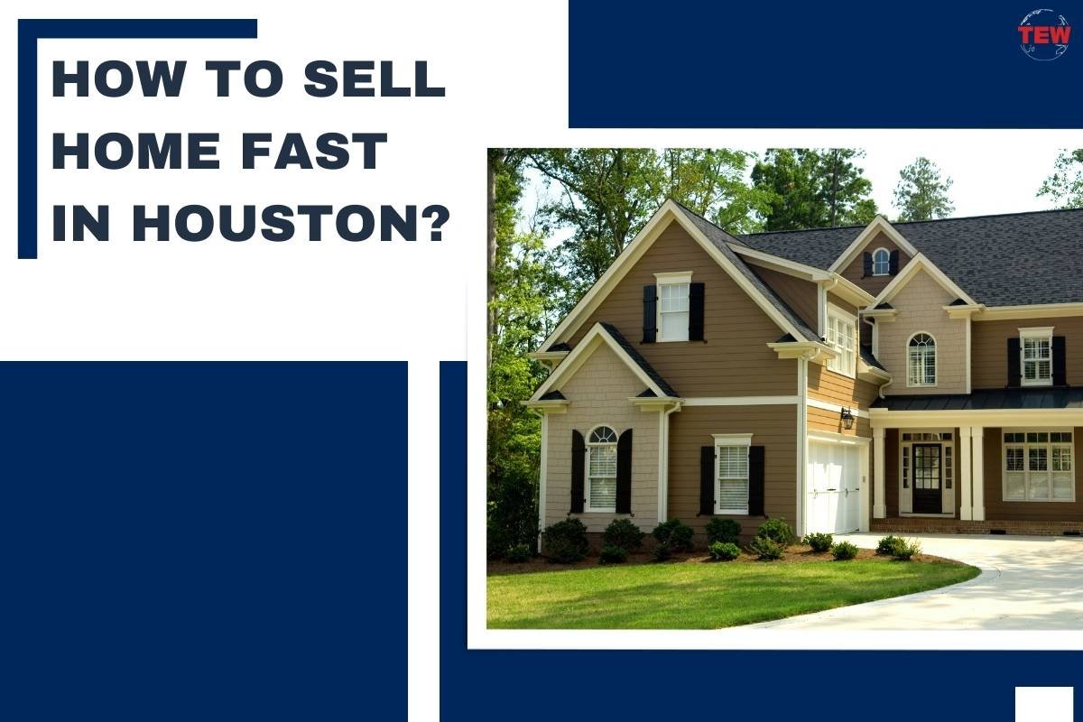 How To Sell Home Fast in Houston?