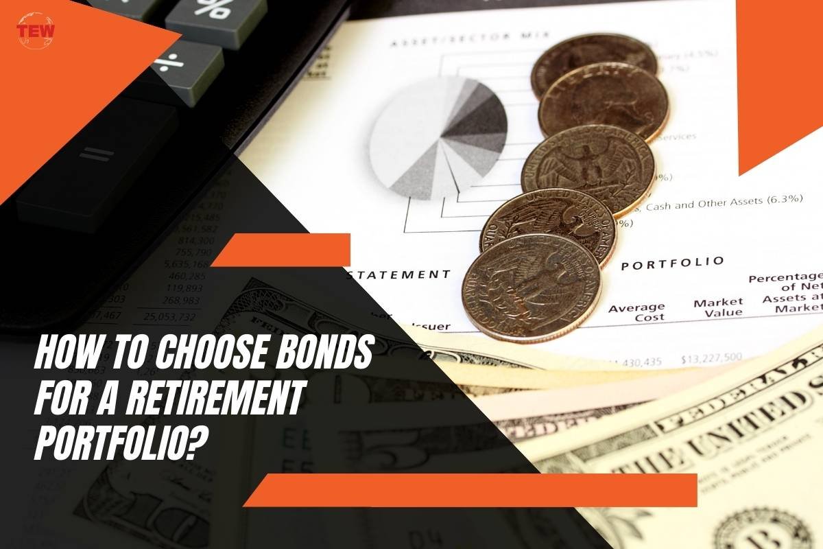 How to Choose Bonds for a Retirement Portfolio?