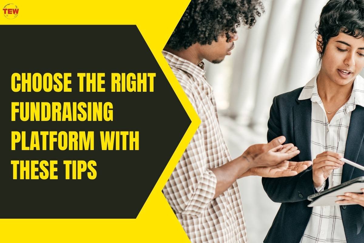 Choose the Right Fundraising Platform with These Tips 