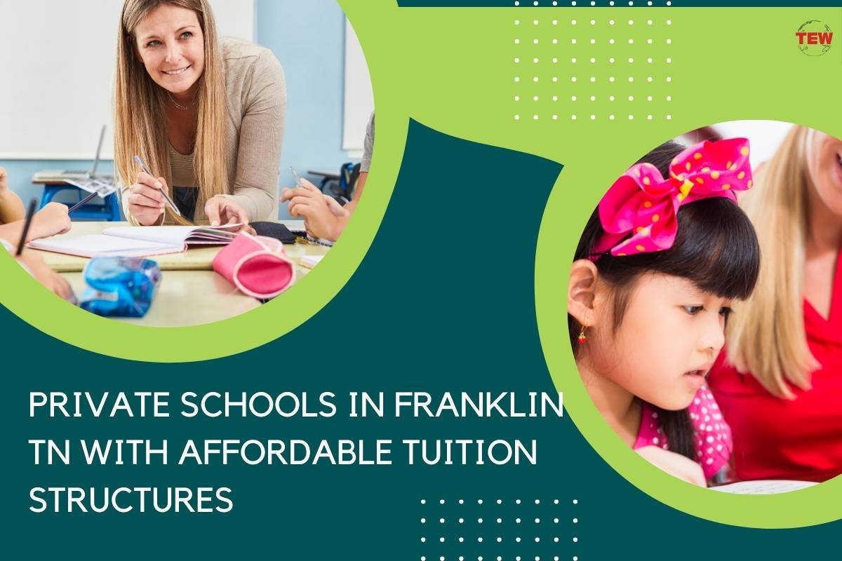 Private Schools in Franklin TN with Affordable Tuition Structures | The Enterprise World