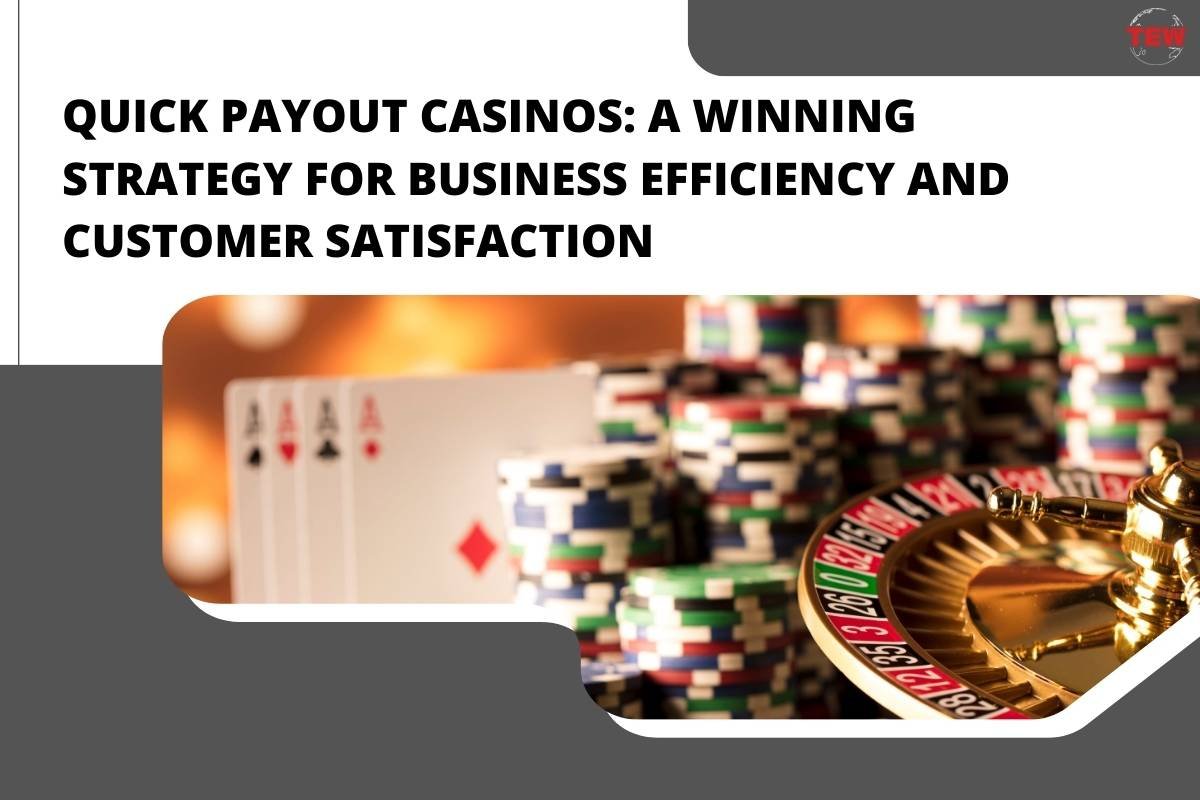Quick Payout Casinos: A Winning Strategy for Business Efficiency and Customer Satisfaction