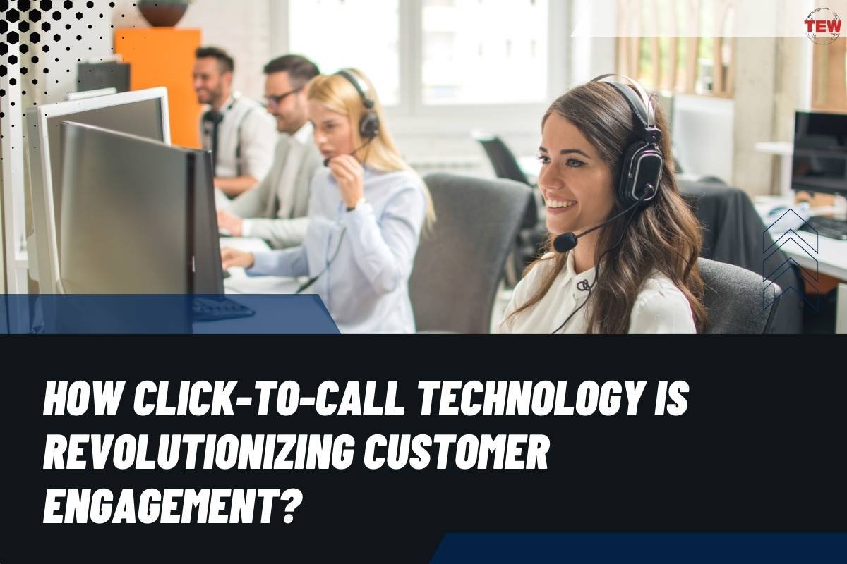 How Click-to-call Technology is Important to Customer Engagement | The Enterprise World