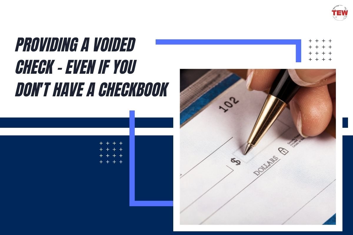Providing a Voided Check – Even if You Don’t Have a Checkbook  