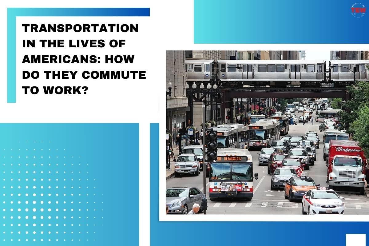 Transportation in the Lives of Americans: How Do They Commute to Work?