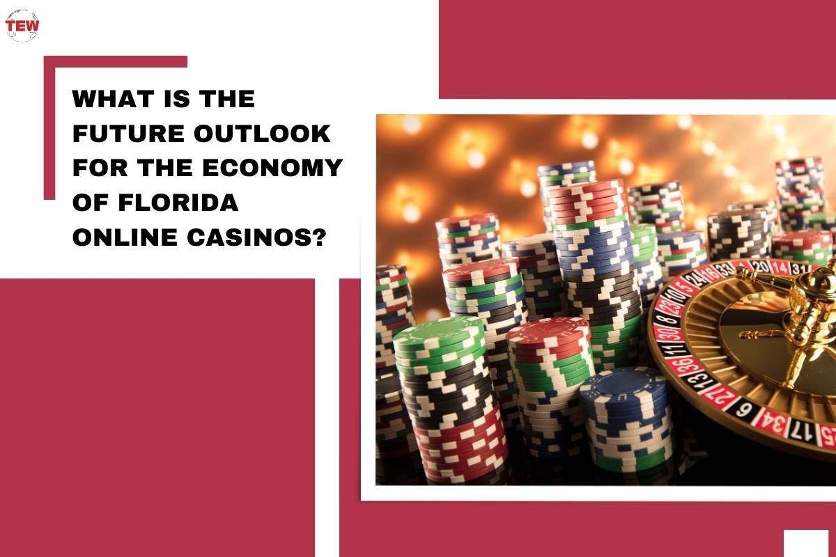 What is the Future Outlook for the Economy of Florida Online Casinos?