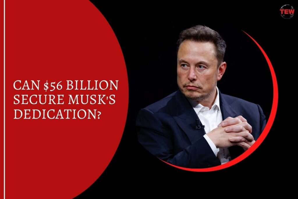 Is Elon Musk Leaving Tesla if $56 Billion is Not Approved | The