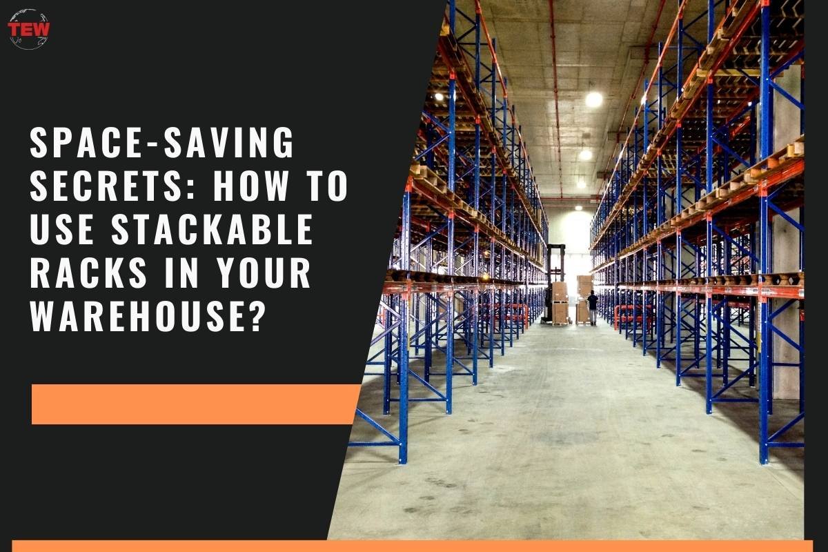 Maximize Your Warehouse with Portable Stack Racks | The Enterprise World