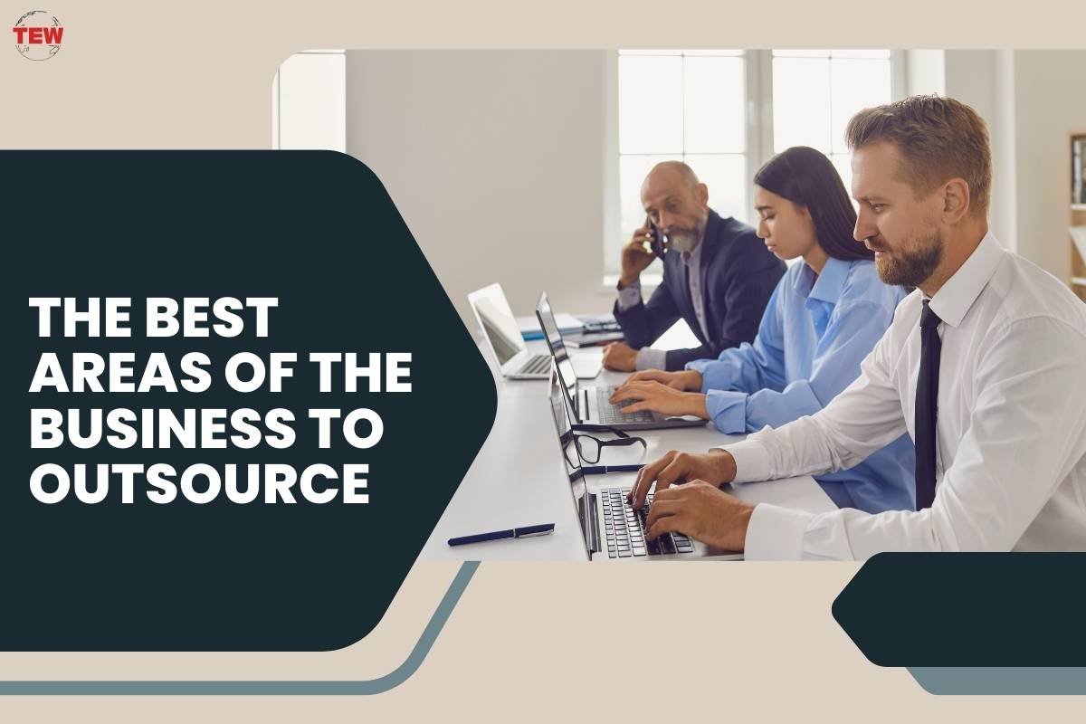 The Best Areas Of The Business To Outsource  