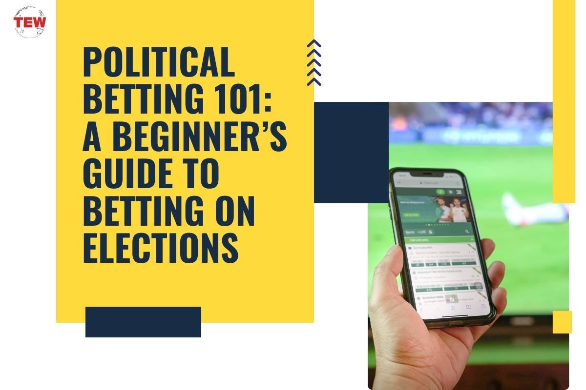 Political Betting 101: A Beginner’s Guide | The Enterprise World
