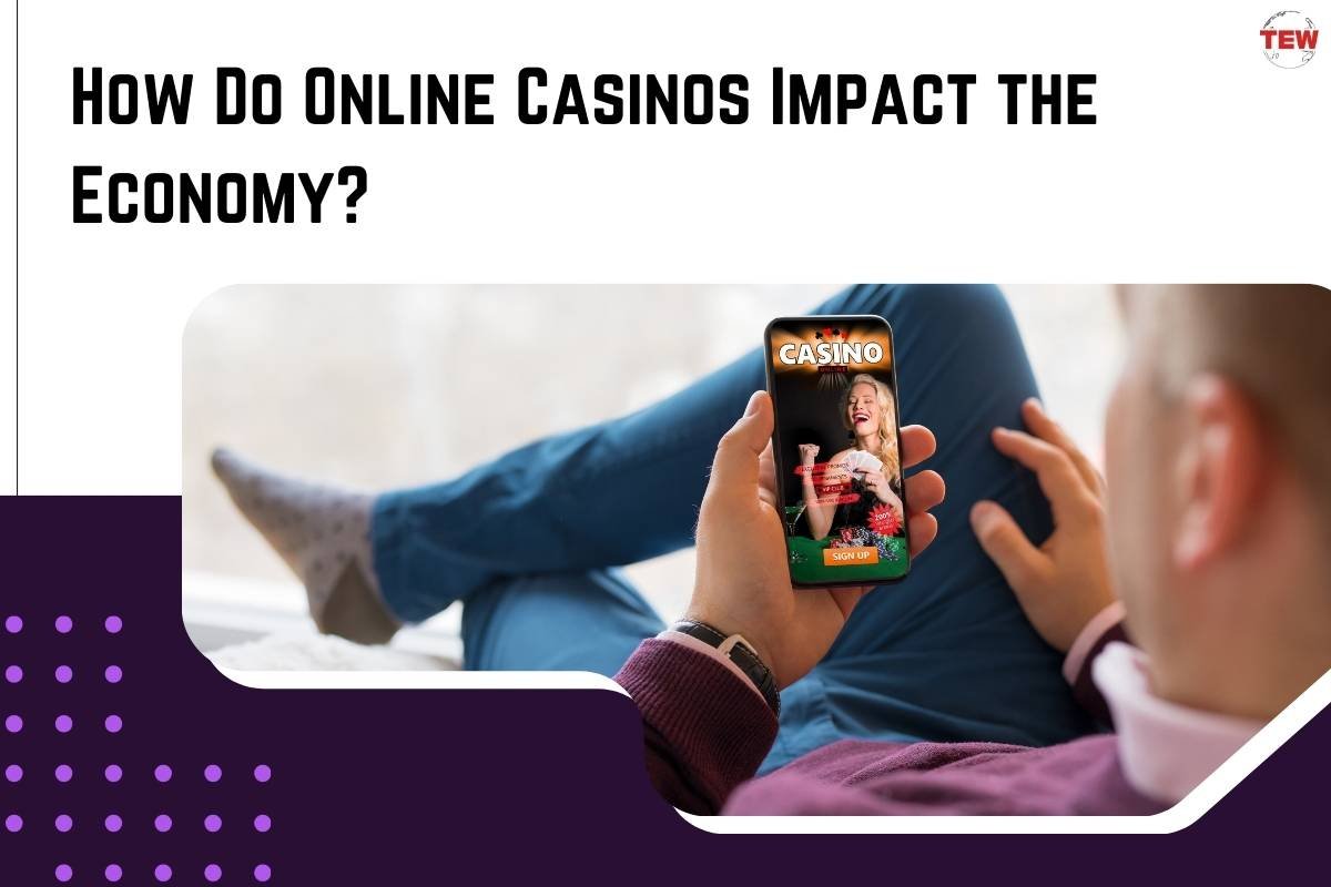 Impact of Online Casinos on Economy: 3 Aspects to look | The Enterprise World
