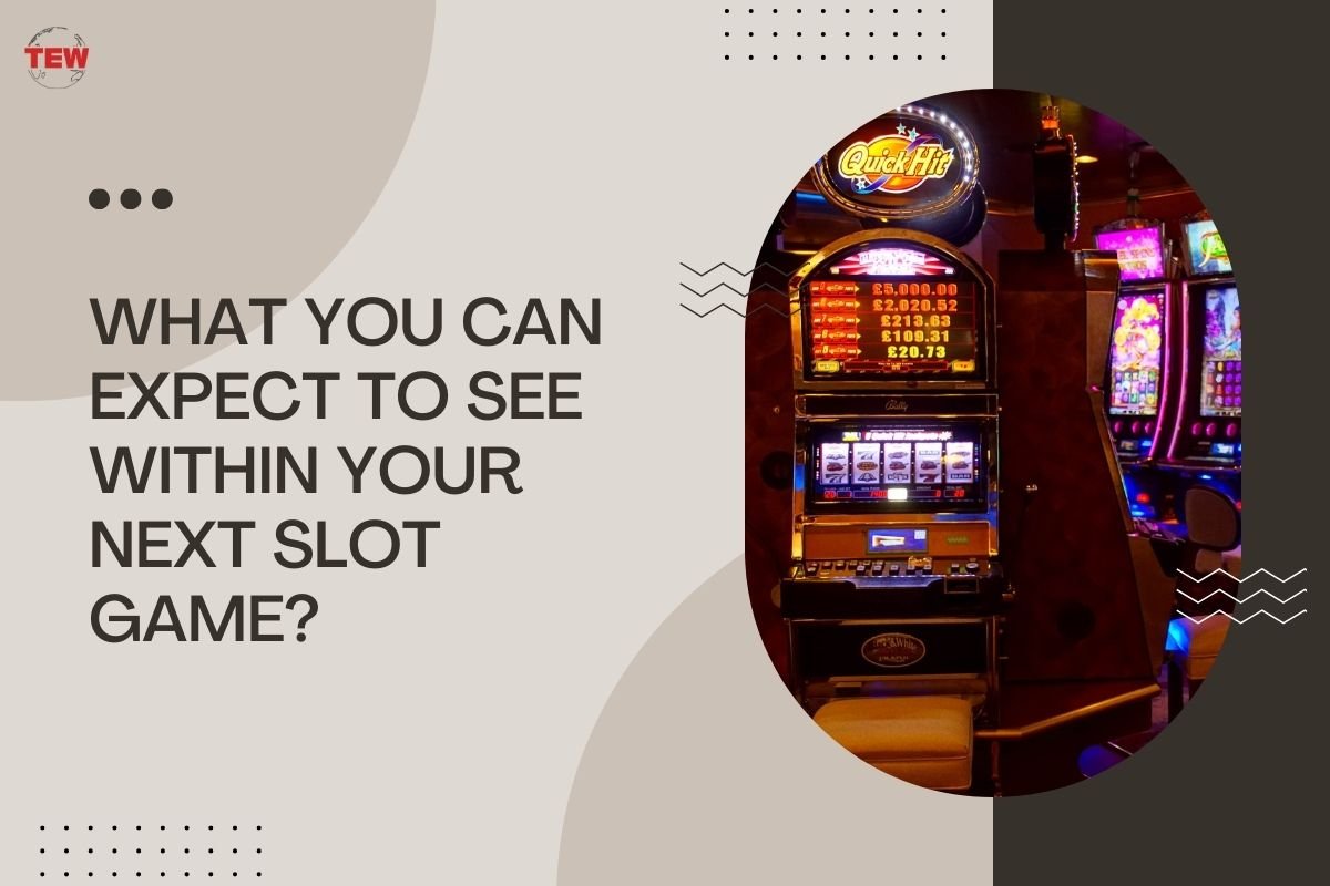 What you can expect to see within your next slot game?