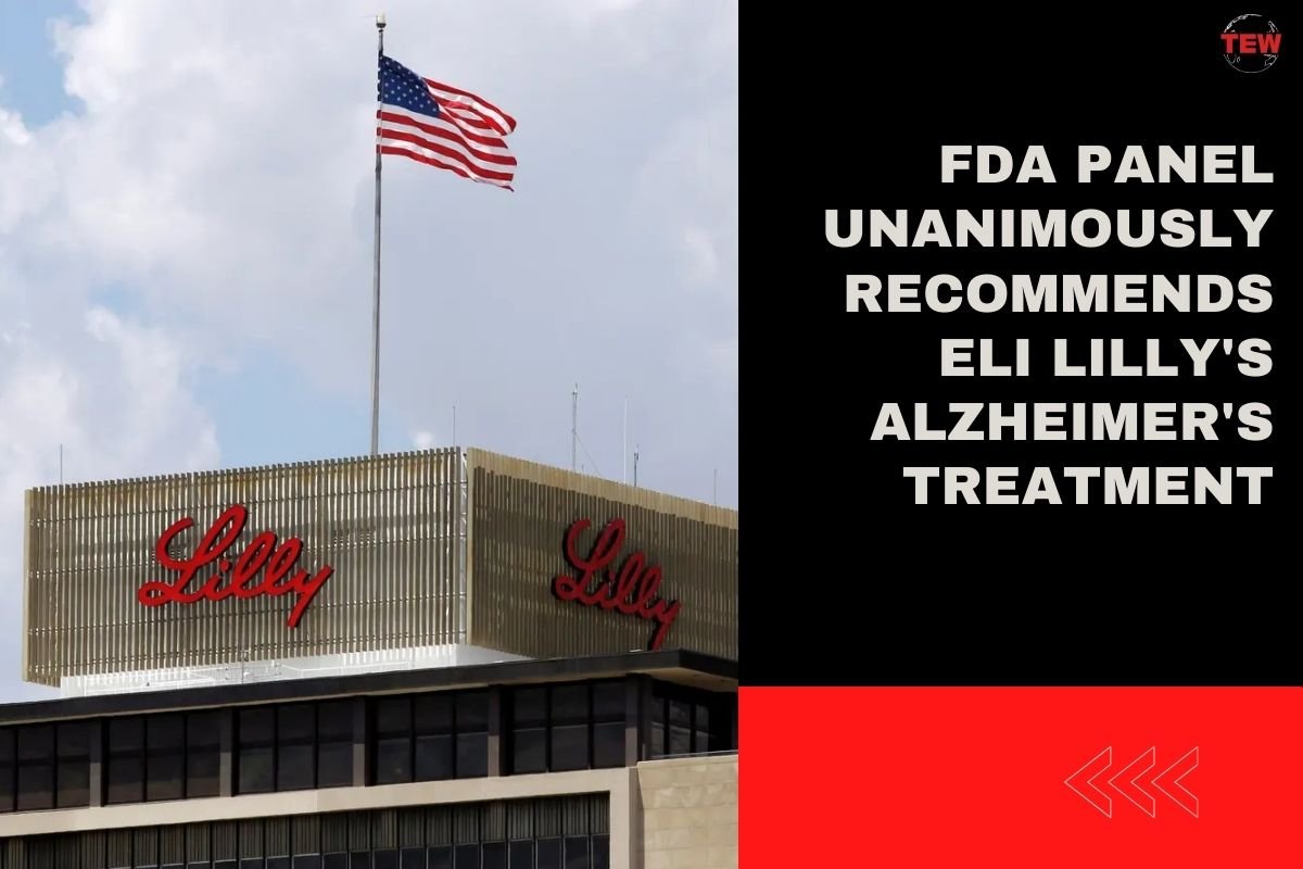 FDA Panel Unanimously Recommends Eli Lilly’s Alzheimer’s Treatment
