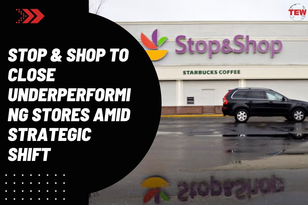 Stop & Shop to Close Underperforming Stores Amid Strategic Shift
