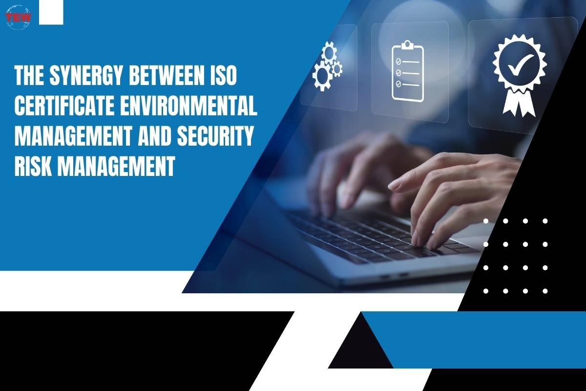 The Synergy between ISO Certificate Environmental Management and Security Risk Management