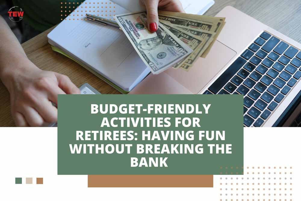 4 Budget-Friendly Activities for Retirees | The Enterprise World