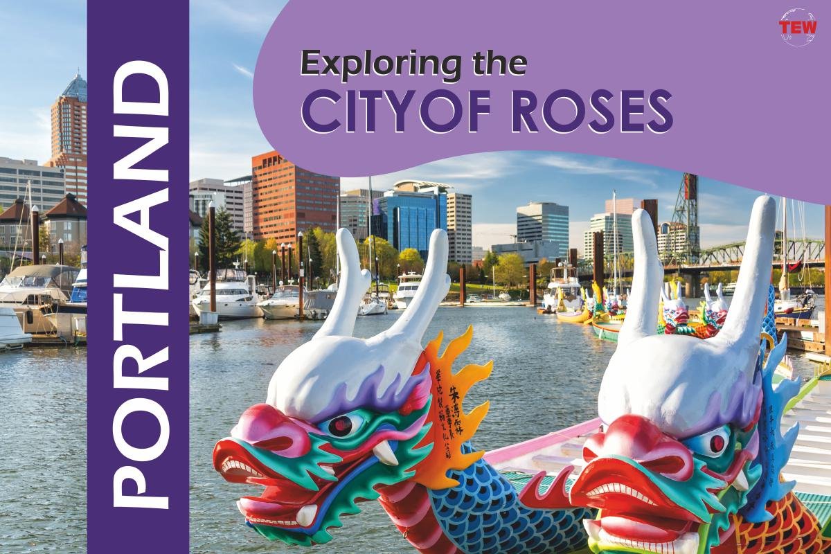 Portland: Exploring the City of Roses | The Enterprise World