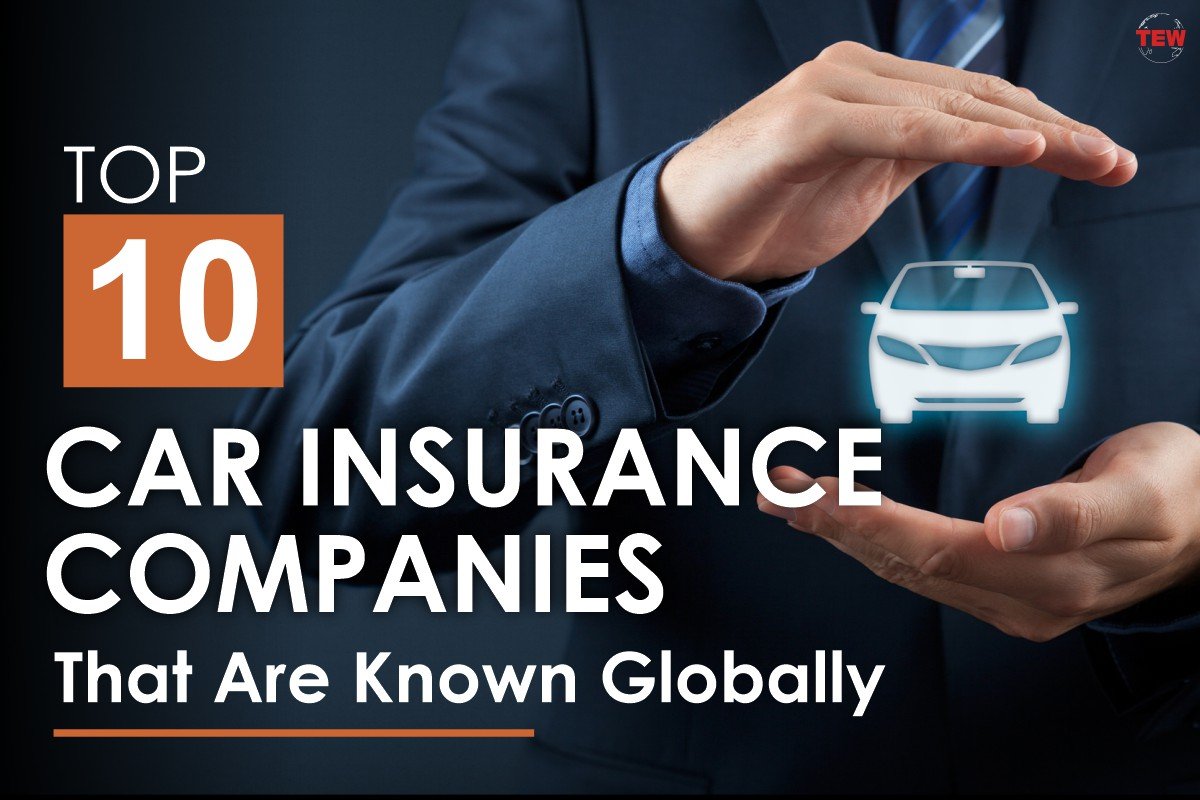 Top 10 Car Insurance Companies That Are Known Globally