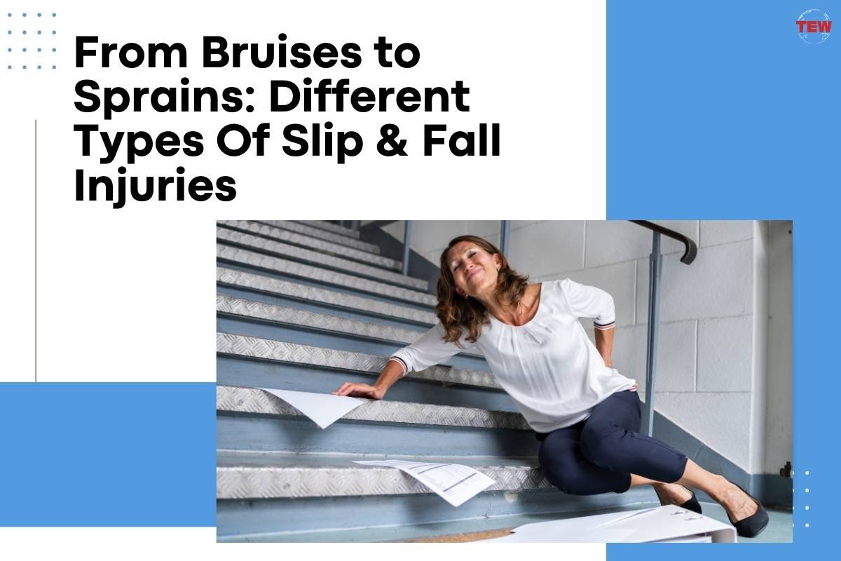 From Bruises to Sprains: Different Types Of Slip & Fall Injuries