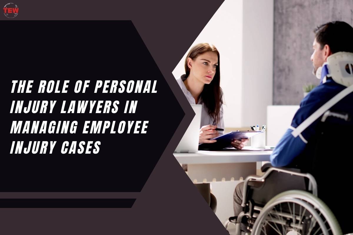 The Role of Personal Injury Lawyers in Managing Employee Injury Cases 