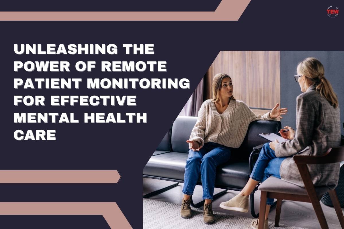 Remote Patient Monitoring for Effective Mental Health Care | The Enterprise World