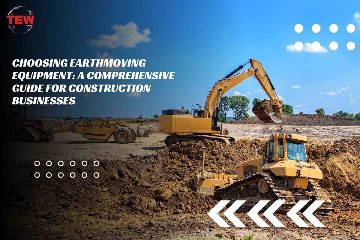 Earthmoving Equipment : Guide For Construction Businesses | The Enterprise World