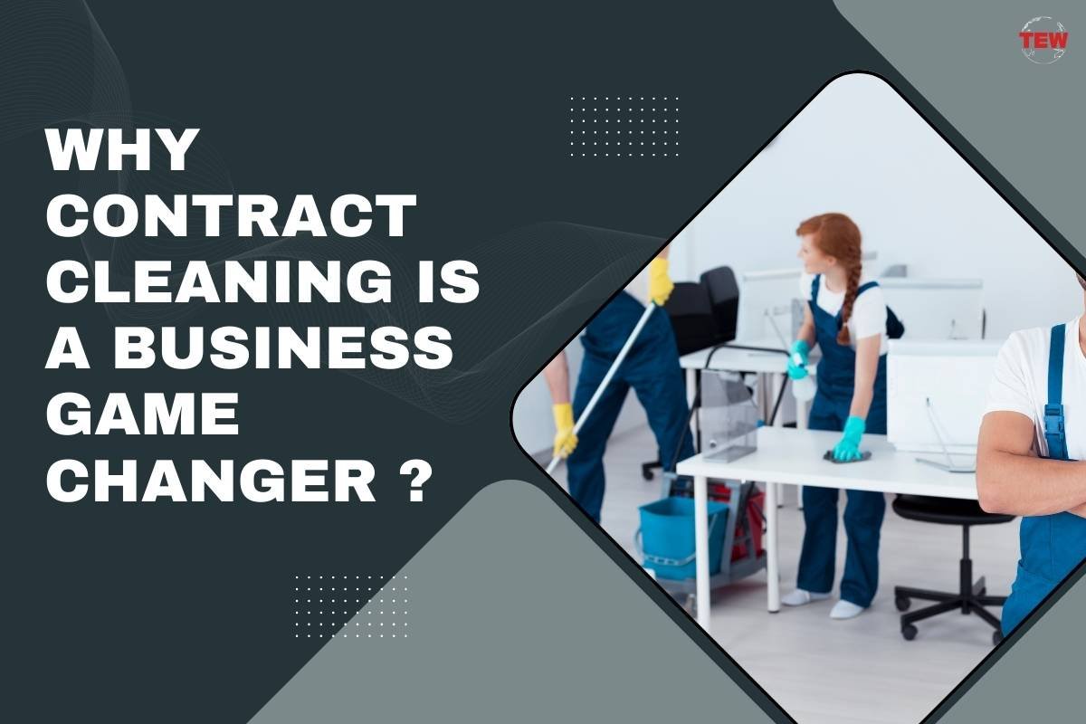 Why Contract Cleaning is a Business Game Changer?