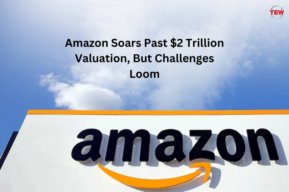 Amazon Soars Past $2 Trillion Valuation, But Challenges Loom