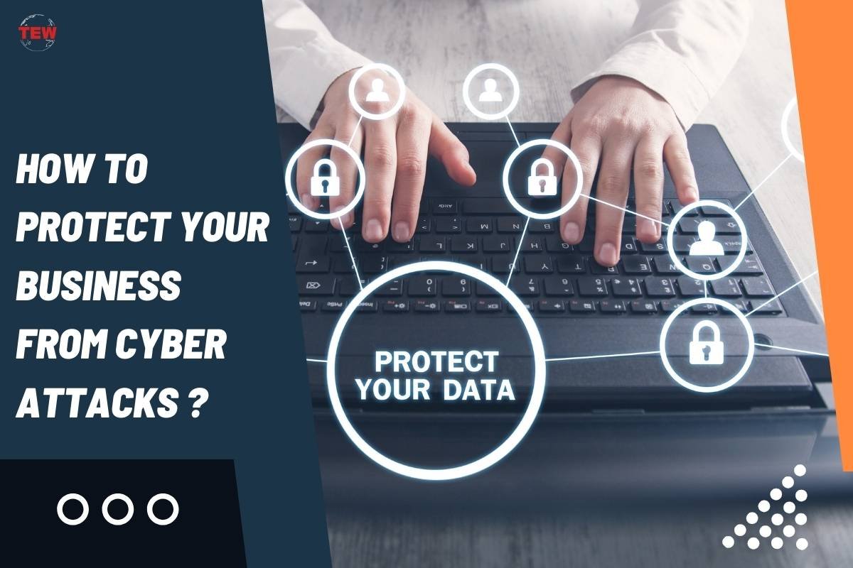How To Protect Your Business From Cyber Attacks? 6 Effective Steps | The Enterprise World