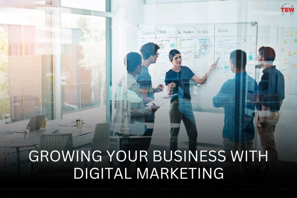 Growing Your Business With 4 Digital Marketing Stratergies | The ...