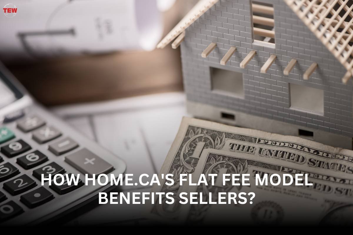 How Home.ca’s Flat Fee Model Benefits Sellers?