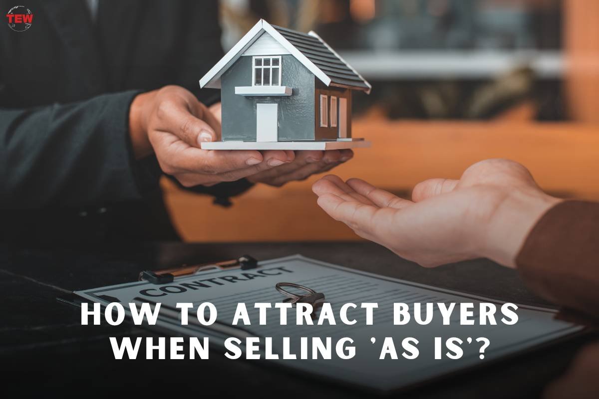 How to Attract Buyers When Selling a Home 'As Is'? | The Enterprise World