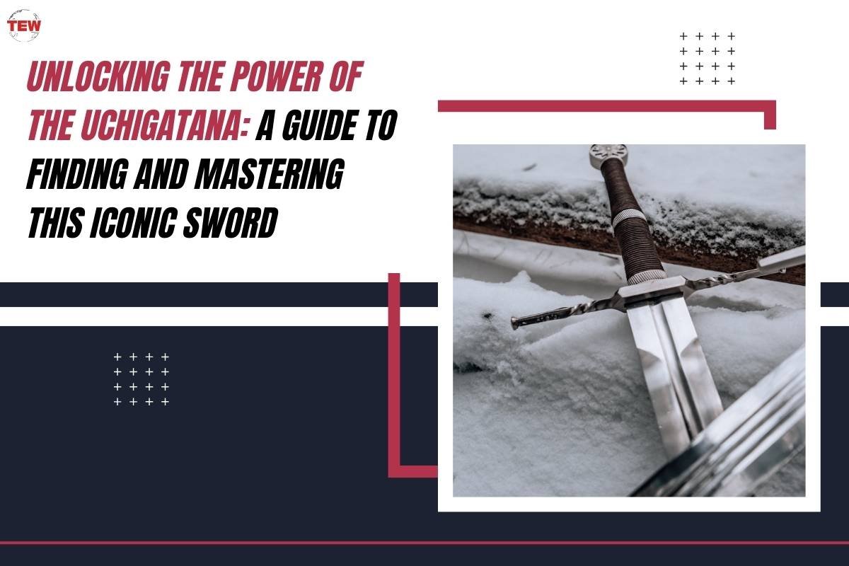 Unlocking the Power of the Uchigatana: A Guide to Finding and Mastering this Iconic Sword