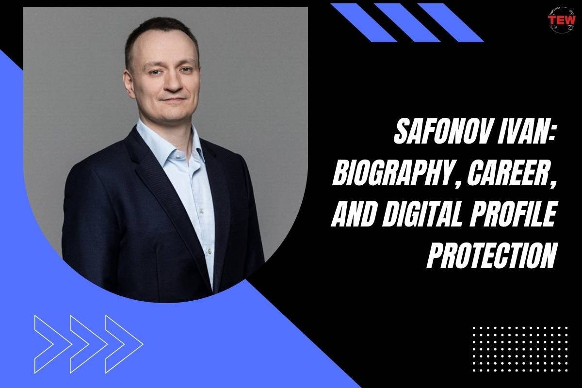 Safonov Ivan: biography, career, and digital profile protection 