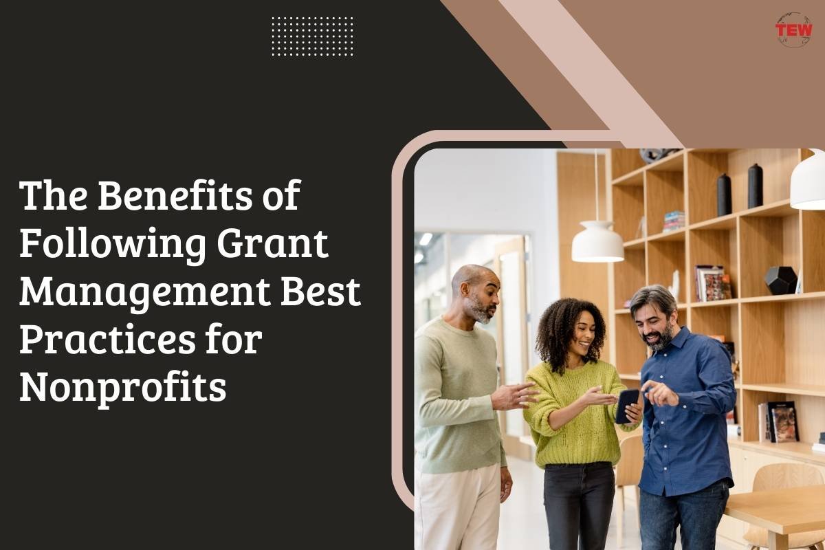 The Benefits of Following Grant Management Best Practices for Nonprofits