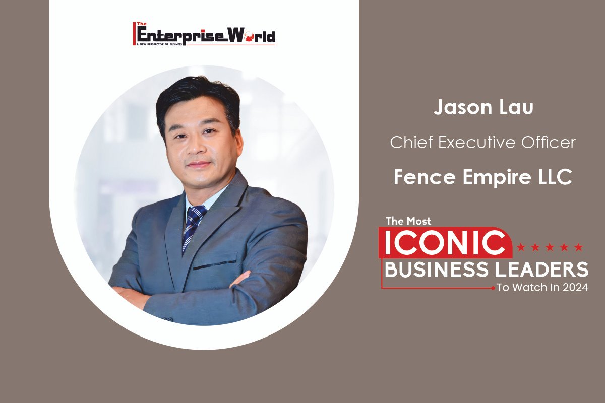 Fence Empire | Jason Lau: Leading The Fencing Industry | The Enterprise World