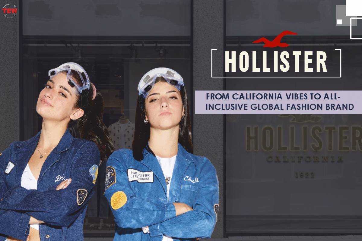 Hollister: From California Vibes to Global Fashion Brand | The Enterprise World