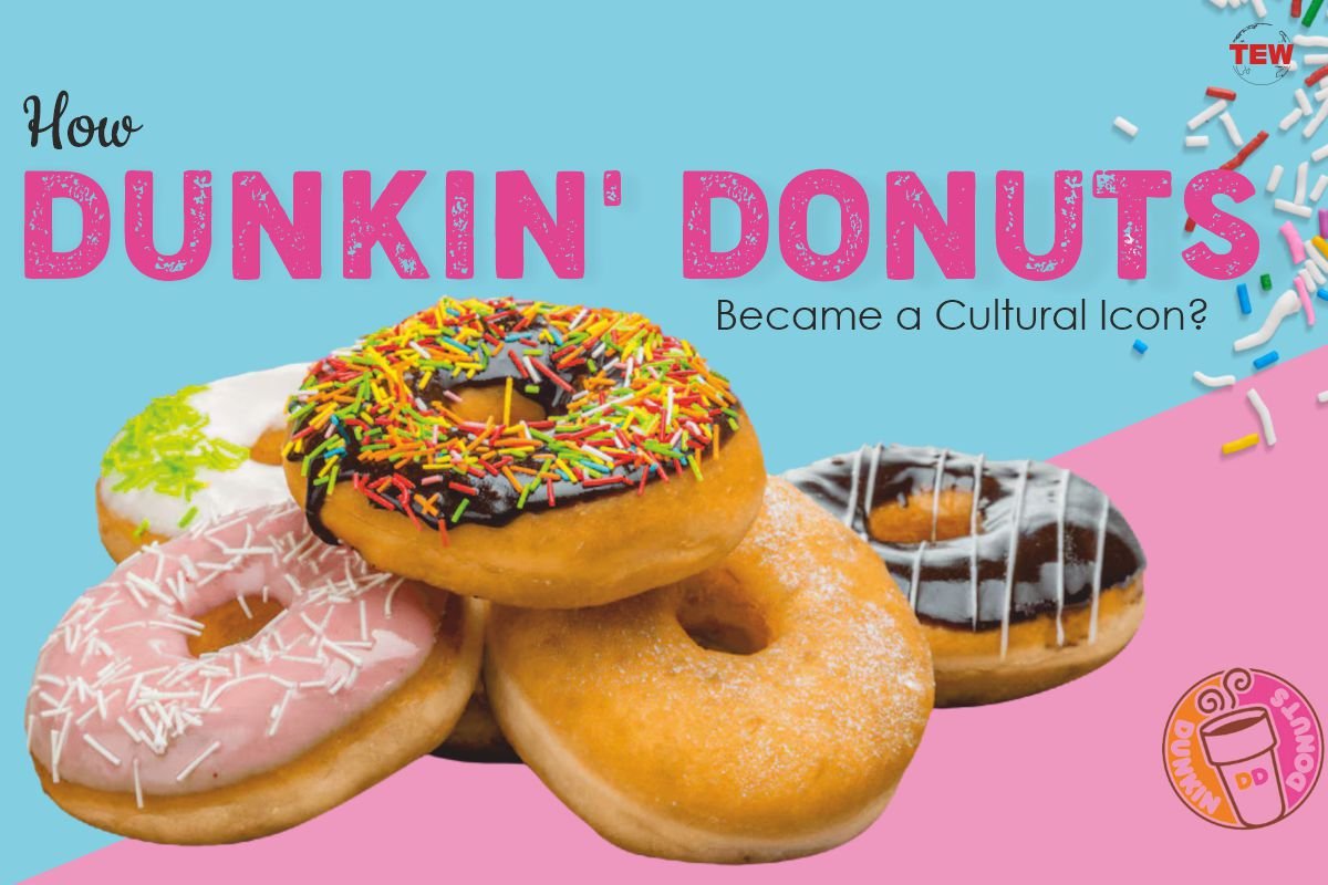 How Dunkin’ Donuts Became a Cultural Icon?