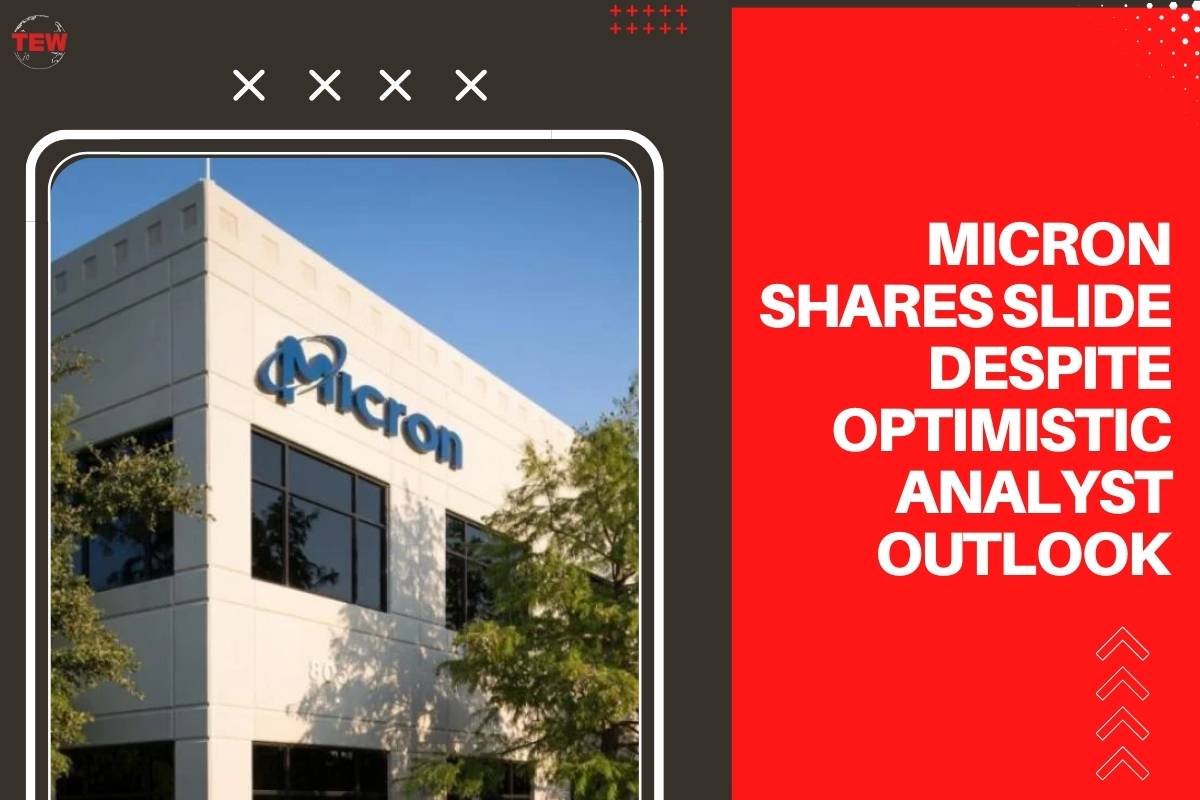 Micron's Stock Slide Despite Optimistic Analyst Outlook | The Enterprise World