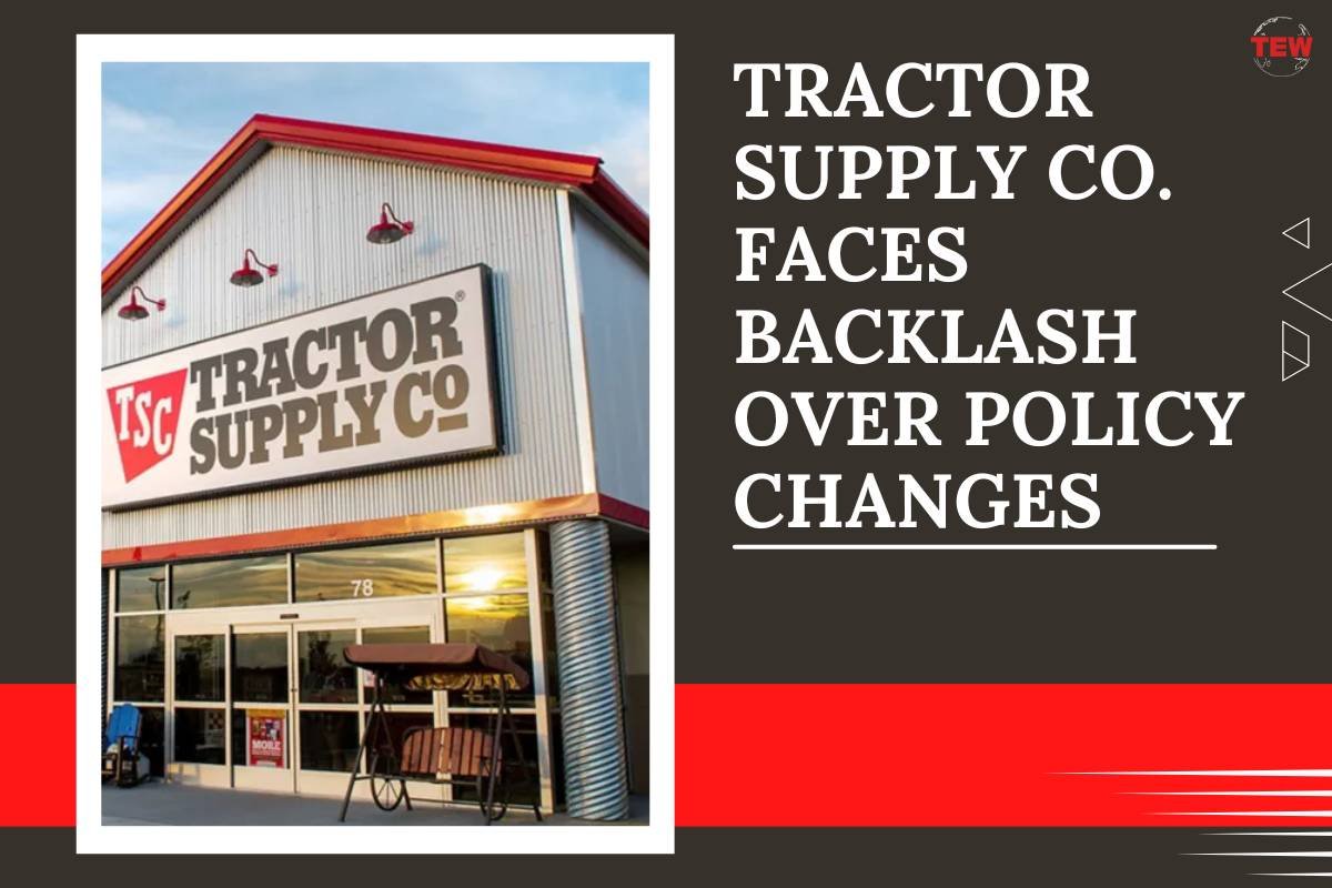 Tractor Supply Co. Faces Backlash Over Policy Changes | The Enterprise World