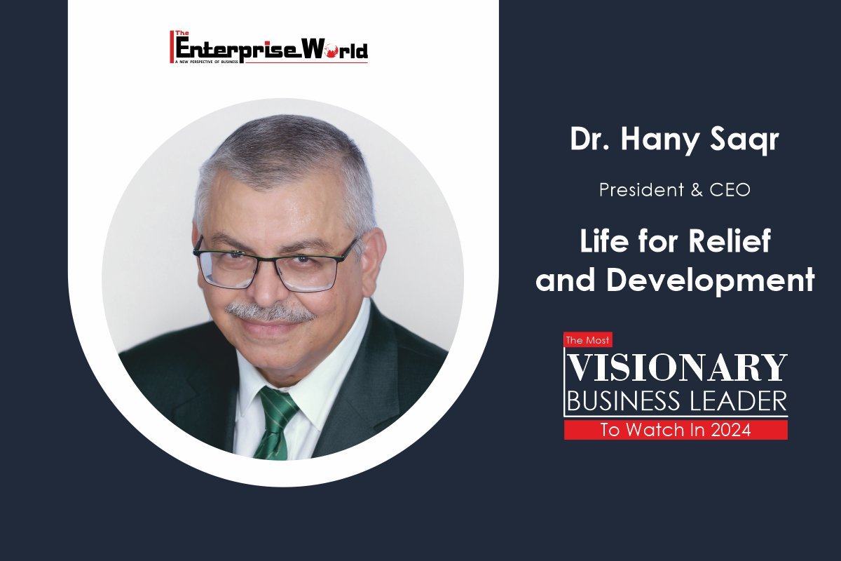 Dr. Hany Saqr: Pioneering Humanitarian Relief and Global Change | The Enterprise World