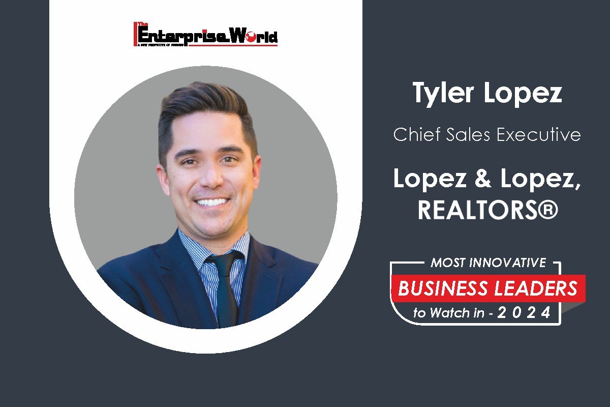 Tyler Lopez: Redefining Real Estate with Vision, Innovation and Excellence 